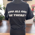 Who All Gon Be There