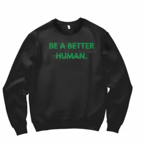 Be A Better Human